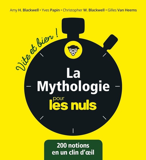 Couverture ebook de La mythologie pour les Nuls - Vite et Bien, de Amy Hackney Blackwell, Christopher W. Blackwell, Yves-Denis Papin, Gilles Van Heems