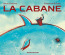 ebook cover of La cabane, by Katia Canciani