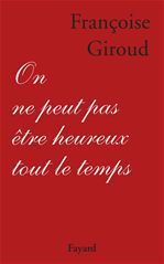 Couverture ebook de On ne peut pas être heureux tout le temps, de Françoise Giroud