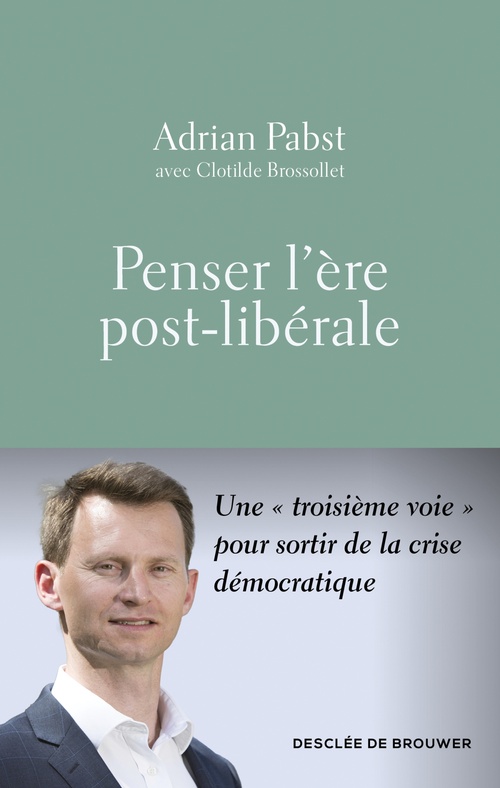 Couverture ebook de Penser l'ère post-libérale, de Adrian Pabst