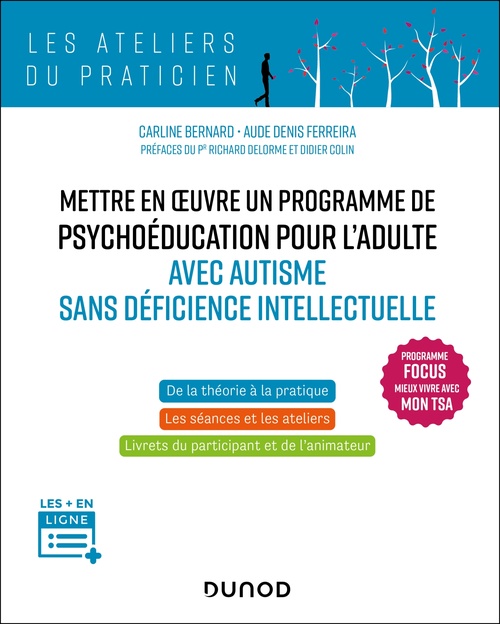 Couverture ebook de Mettre en oeuvre un programme de psychoéducation pour l'adulte avec autisme sans déficience, de Carline Bernard, Aude Denis Ferreira
