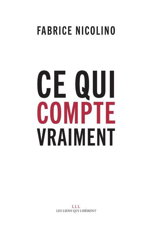 ebook cover of Ce qui compte vraiment, by Fabrice Nicolino