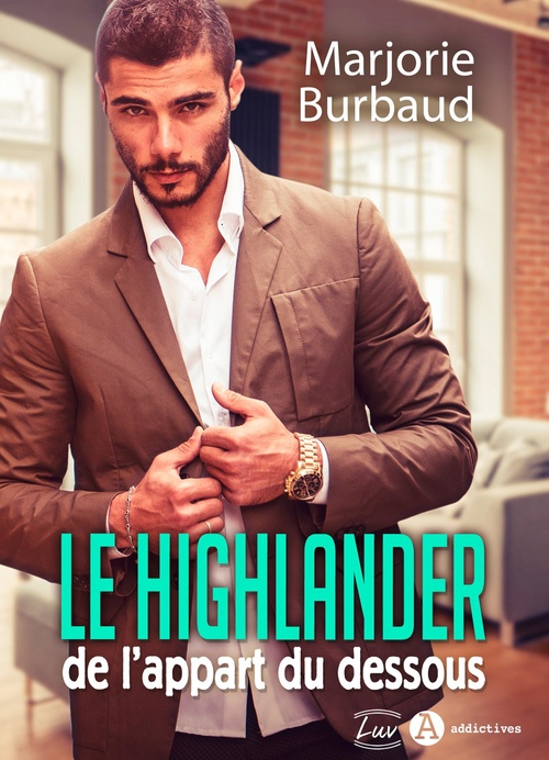 ebook cover of Le highlander de l'appart du dessous, by Marjorie Burbaud