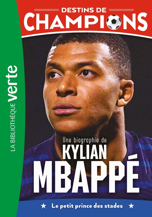 Couverture ebook de Destins de champions 01 - Une biographie de Kylian Mbappé, de Cyril Collot, Luca Caioli