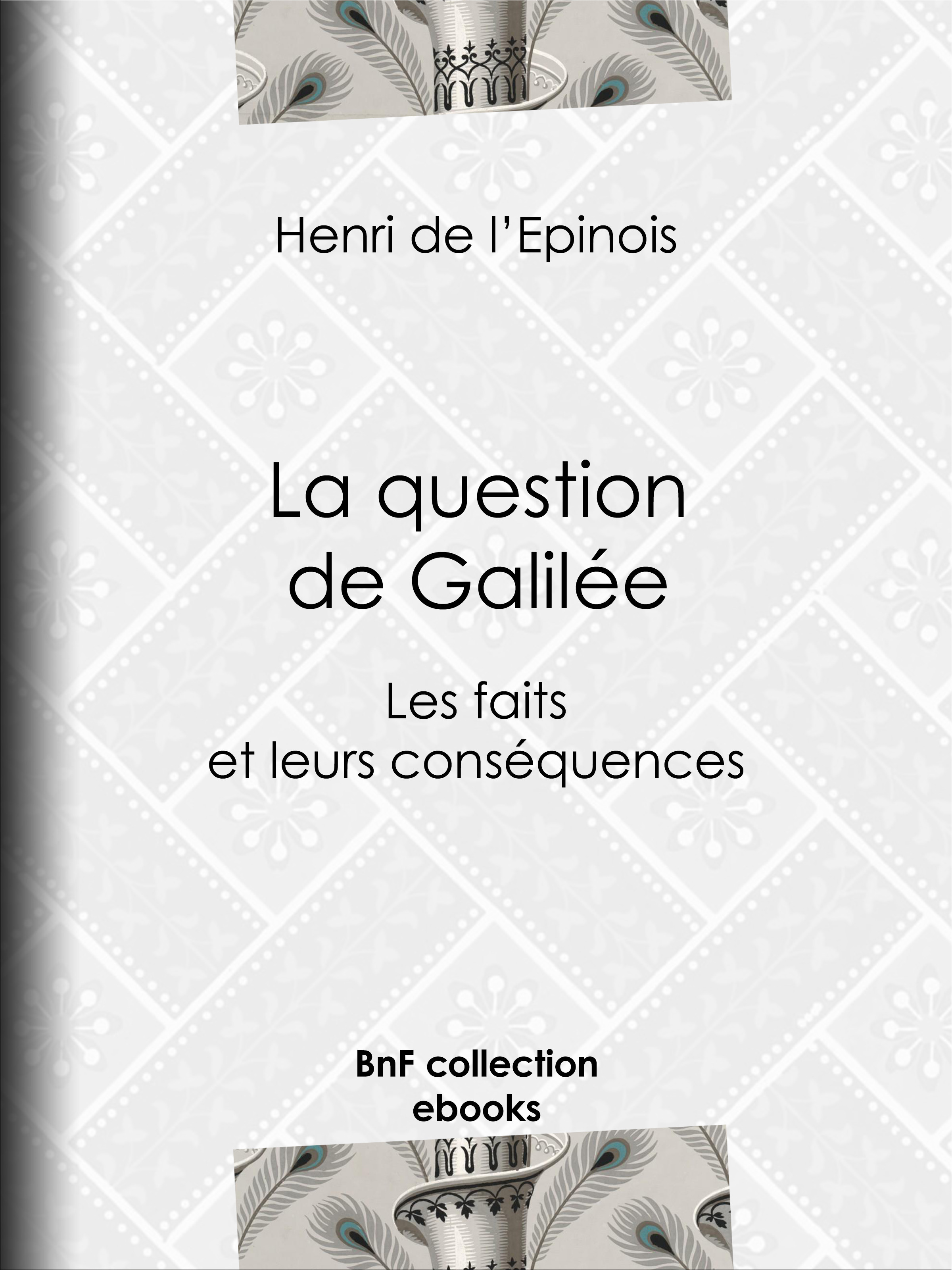 ebook cover of La question de Galilée, by Henri De L''Epinois