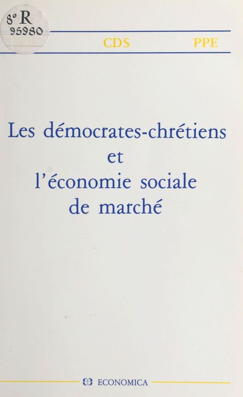 Couverture ebook de Les démocrates-chrétiens et l'économie sociale de marché, de Ipie - Cds - Ppe/
