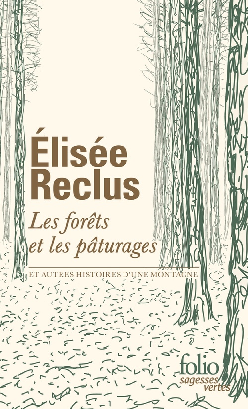 Couverture ebook de Les forêts et les pâturages. Et autres histoires d'une montagne, de Élisée Reclus