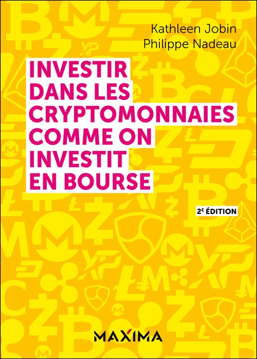 Couverture ebook de Investir dans les cryptomonnaies comme on investit en bourse - 2e éd., de Kathleen Jobin, Philippe Nadeau