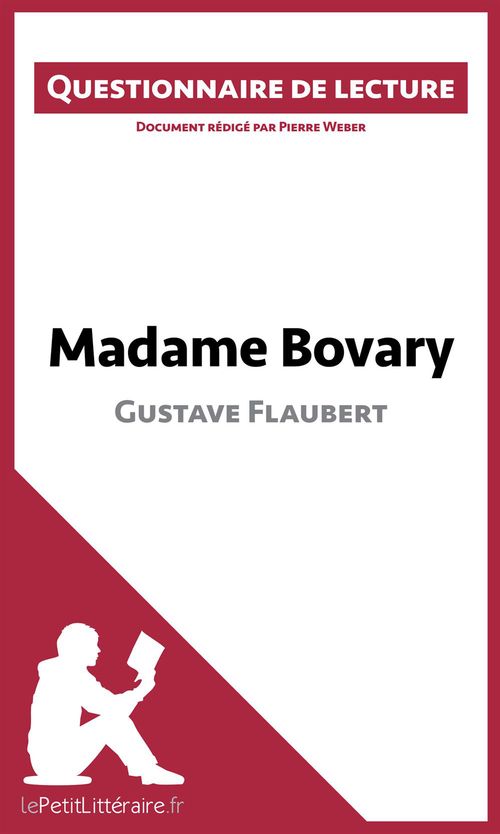Couverture ebook de Madame Bovary de Gustave Flaubert (Questionnaire de lecture), de Pierre Weber
