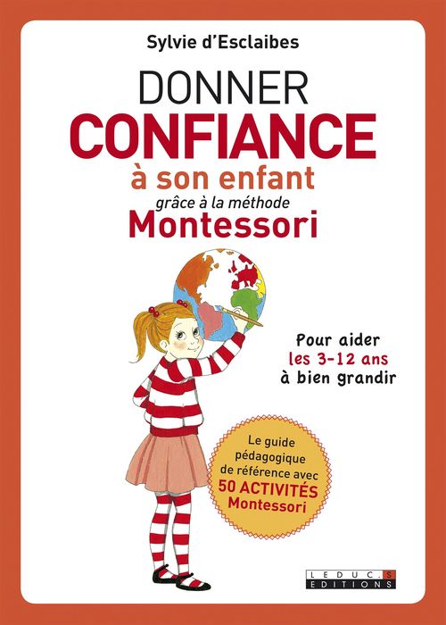 Couverture ebook de Donner confiance à son enfant grâce à la méthode Montessori, de Sylvie d' Esclaibes