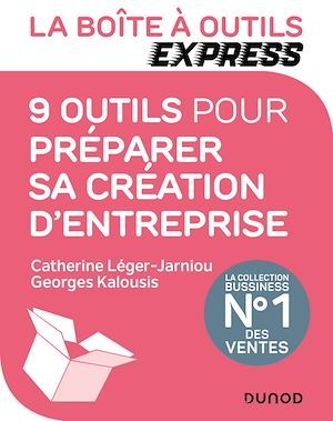 ebook cover of La Boîte à Outils Express - 9 outils pour préparer sa création d'entreprise, by Georges Kalousis