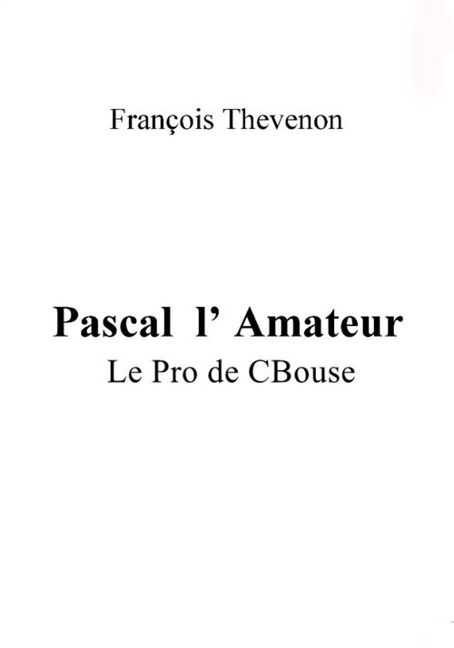 Couverture ebook de Pascal l' Amateur, de Francois Thevenon