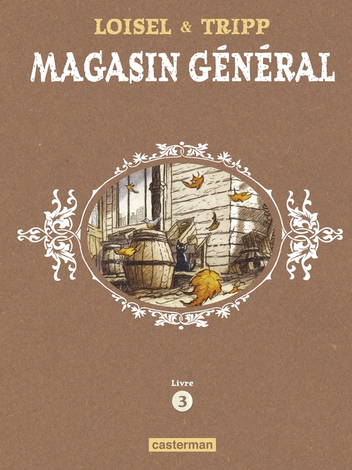 ebook cover of Magasin Général - L'Intégrale (Livre 3), by Régis Loisel, Jean-louis Tripp