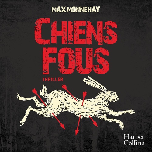 audiobook cover of Chiens fous, by Max Monnehay