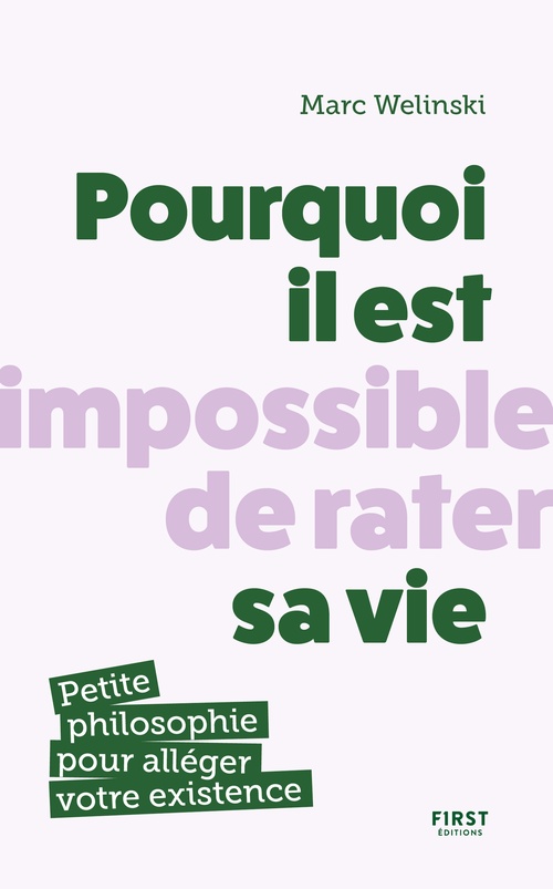 ebook cover of Pourquoi il est impossible de rater sa vie, by Marc Welinski