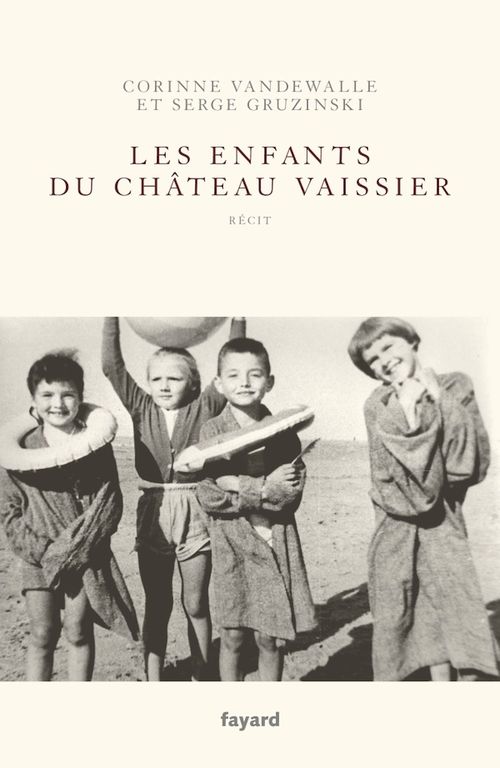 Couverture ebook de Les enfants du Château-Vaissier (1914-1967), de Serge Gruzinski, Corinne Vandewalle