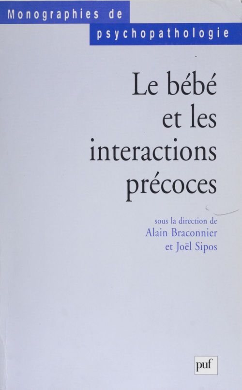 ebook cover of Le Bébé et les interactions précoces, by Joel Sipos, Alain Braconnier