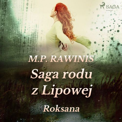Couverture audiobook de Saga rodu z Lipowej 15: Roksana, de Marian Piotr Rawinis