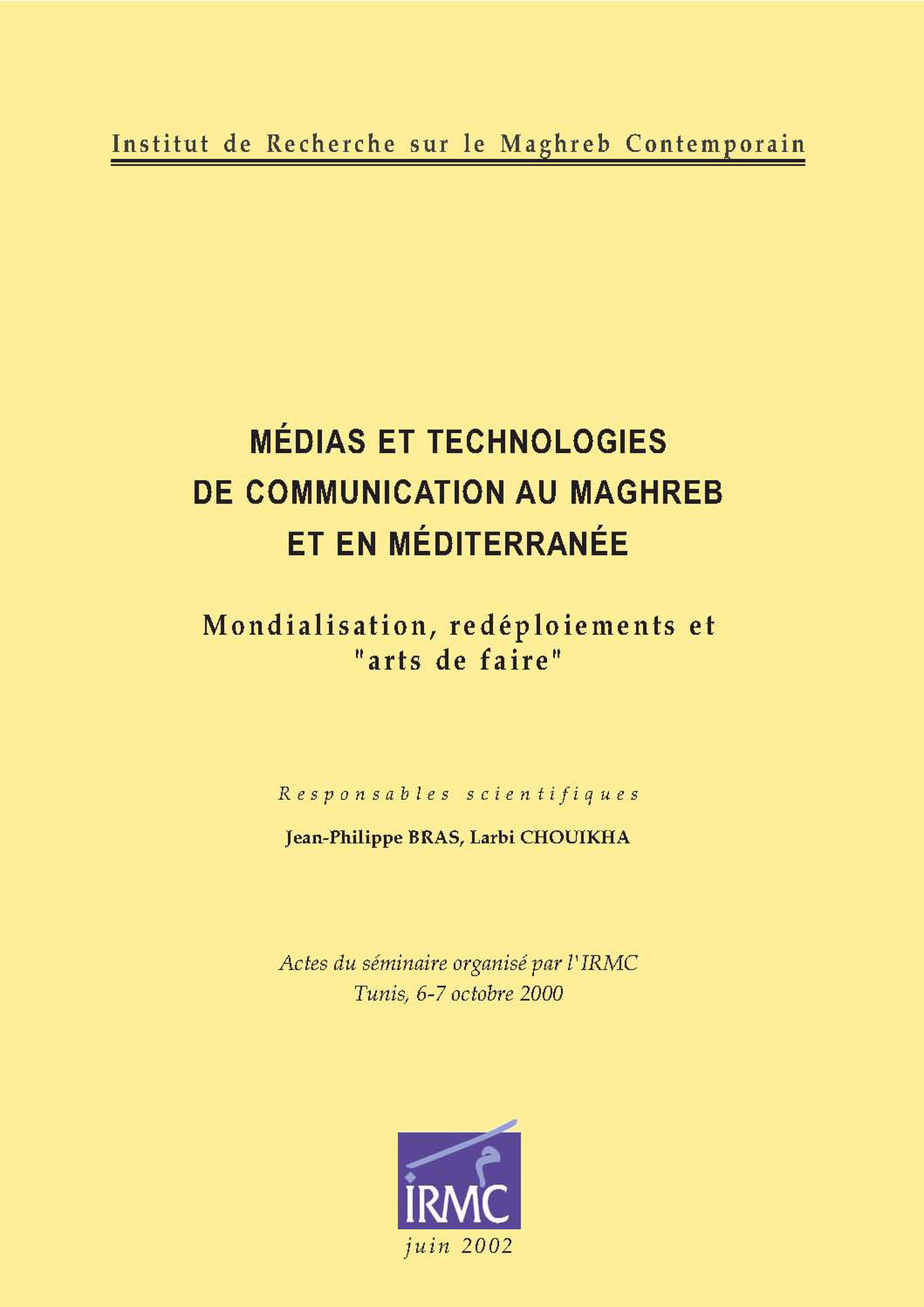 ebook cover of Médias et technologies de communication au Maghreb et en Méditerranée, by Larbi Chouikha, Jean-Philippe Bras