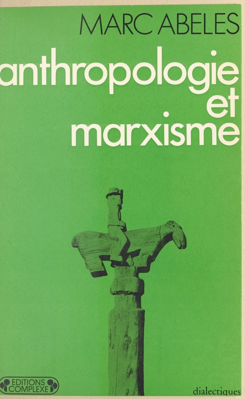 ebook cover of Anthropologie et Marxisme, by Marc Abeles