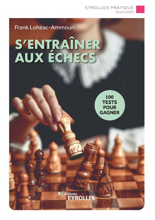 Couverture ebook de S'entraîner aux échecs, de Frank Lohéac-Ammoun