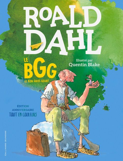 ebook cover of Le BGG. Le Bon Gros Géant (édition illustrée anniversaire), by Roald Dahl, Quentin Blake