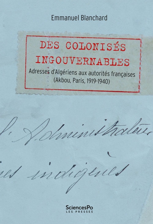 ebook cover of Des colonisés ingouvernables, by Emmanuel BLANCHARD