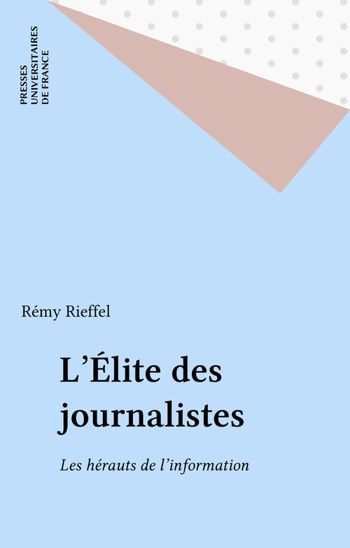 Couverture ebook de L'Élite des journalistes, de Rémy Rieffel