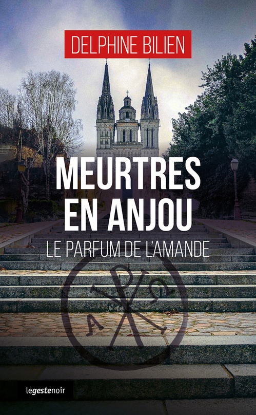ebook cover of Meurtres en Anjou - Le parfum de l'amande, by Delphine Bilien