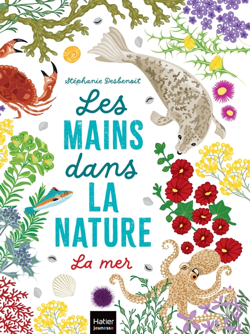 ebook cover of Les mains dans la nature - La mer, by Stéphanie Desbenoit
