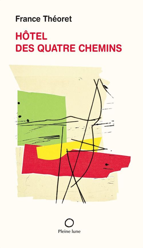 ebook cover of Hôtel des quatre chemins, by France Théoret