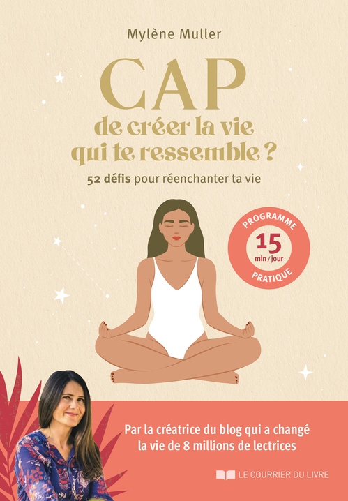 Couverture ebook de CAP de créer la vie qui te ressemble ? - 52 défis pour réenchanter ta vie, de Mylène Muller