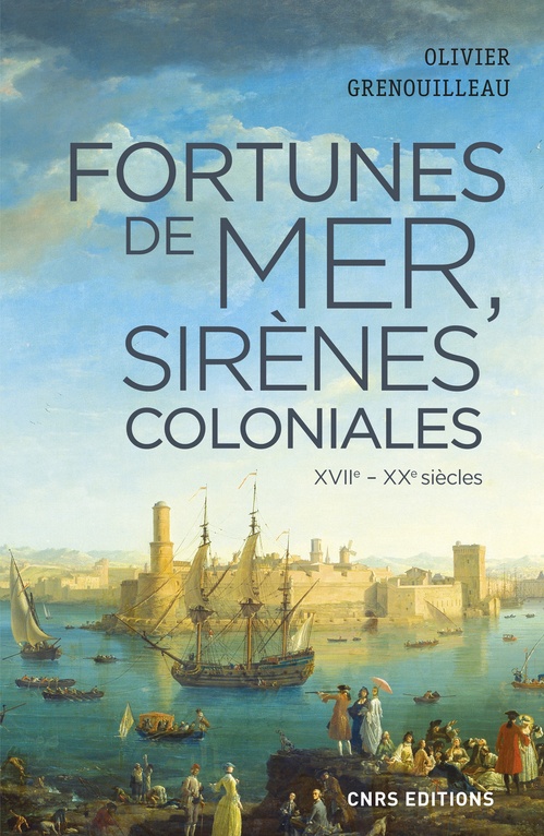 Couverture ebook de Fortunes de mer, sirènes coloniales, de Olivier Grenouilleau