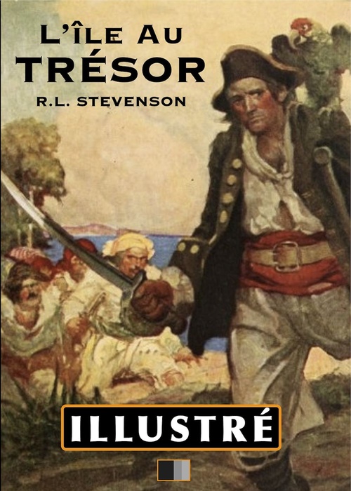 ebook cover of L'île au Trésor (Illustré), by Robert Louis Stevenson
