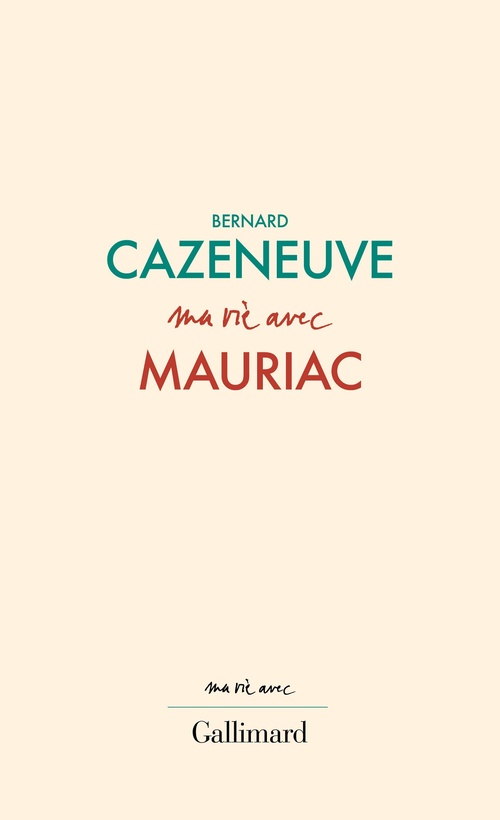 Couverture ebook de Ma vie avec François Mauriac, de Bernard Cazeneuve