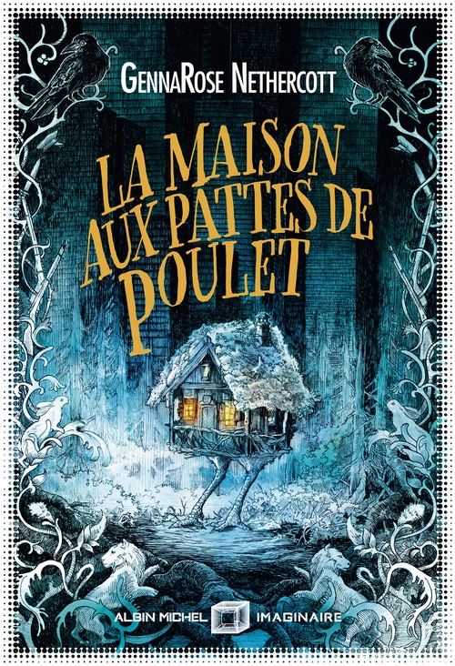 ebook cover of La Maison aux pattes de poulet, by GennaRose Nethercott