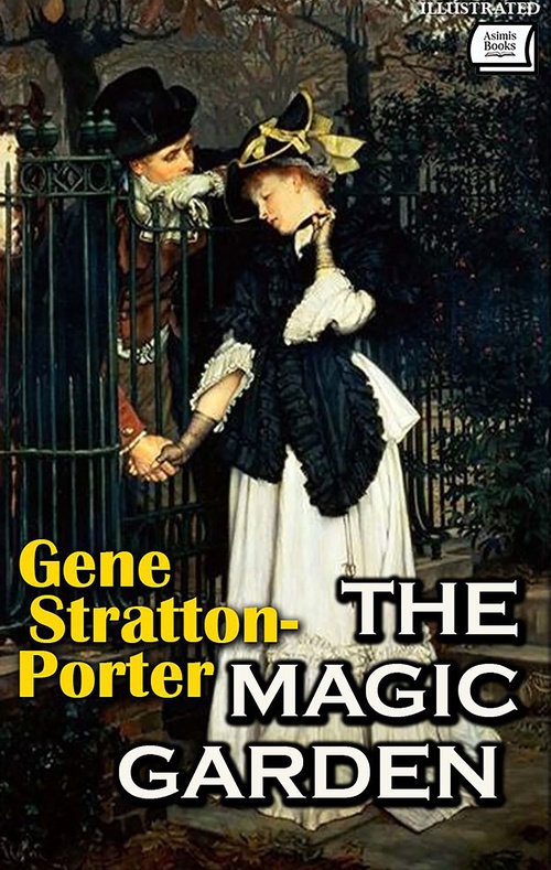 ebook cover of The Magic Garden. Illustrated, by Gene Stratton-Porter