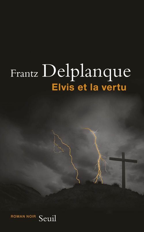 ebook cover of Elvis et la vertu, by Frantz Delplanque