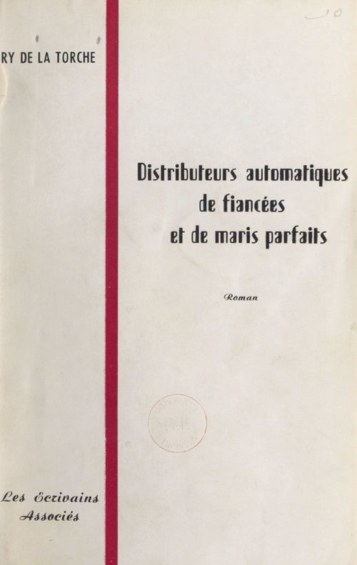 Couverture ebook de Distributeurs automatiques de fiancées et de maris parfaits, de Ry De La Torche
