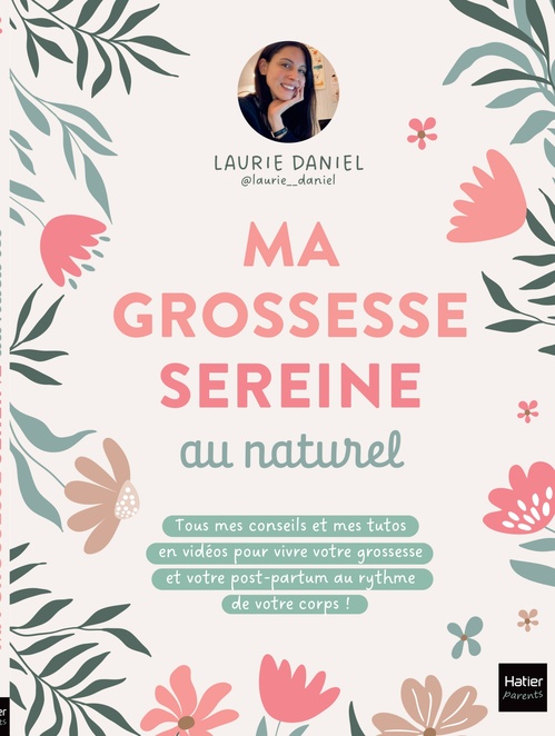 ebook cover of Ma grossesse sereine au naturel, by @laurie__daniel, Laurie Daniel