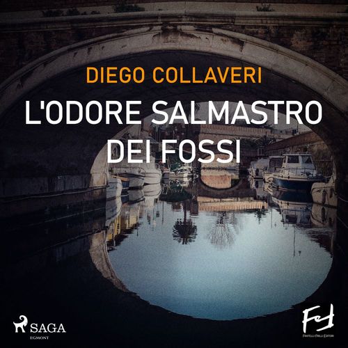 audiobook cover of L'odore salmastro dei fossi, by Diego Collaveri