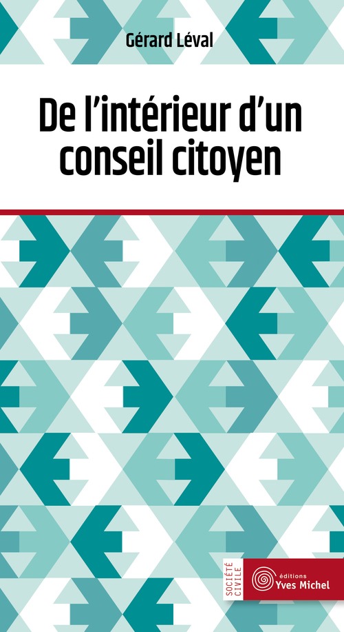 Couverture ebook de De l'intérieur d'un conseil citoyen, de Gérard Léval