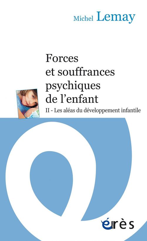 ebook cover of Forces et souffrances psychiques de l'enfant - Tome 2, by Michel Lemay