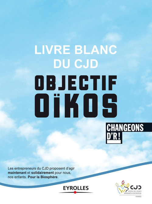 Couverture ebook de Livre blanc du CJD - Objectif Oïkos, de Collectif