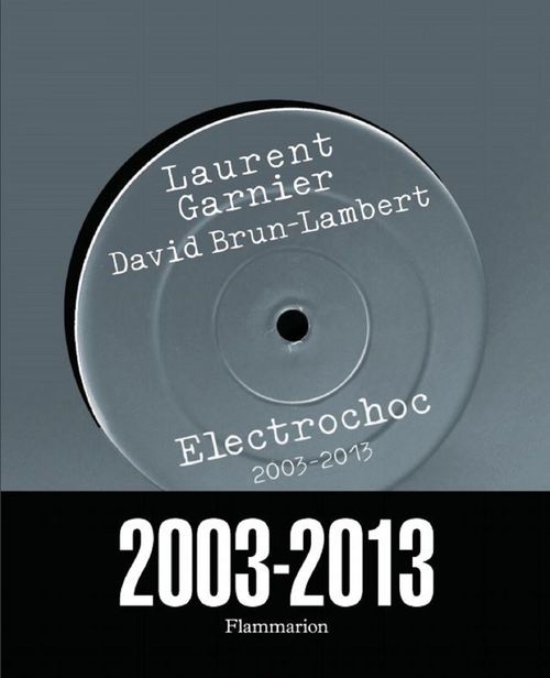 ebook cover of Electrochoc 2003-2013, by David Brun-Lambert, Laurent Garnier