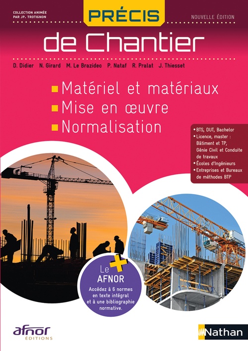 ebook cover of Précis de Chantier AFNOR-NATHAN Livre de l'élève - Matériel et matériaux, Mise en oeuvre, Normalisation, by Dominique Didier, Noel Girard, Michel Le Brazidec, Patrick Nataf, René Pralat, Joël Thiesset