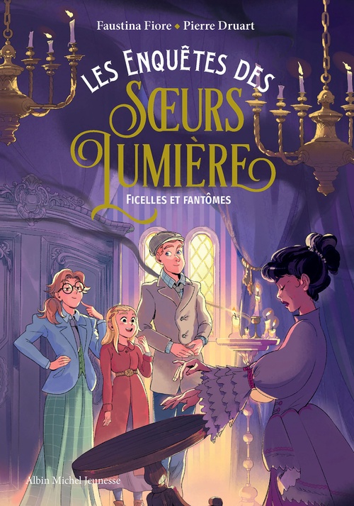 Couverture ebook de Les Enquêtes des soeurs Lumière - tome 2 - Ficelles et fantômes, de Faustina Fiore, Pierre Druart