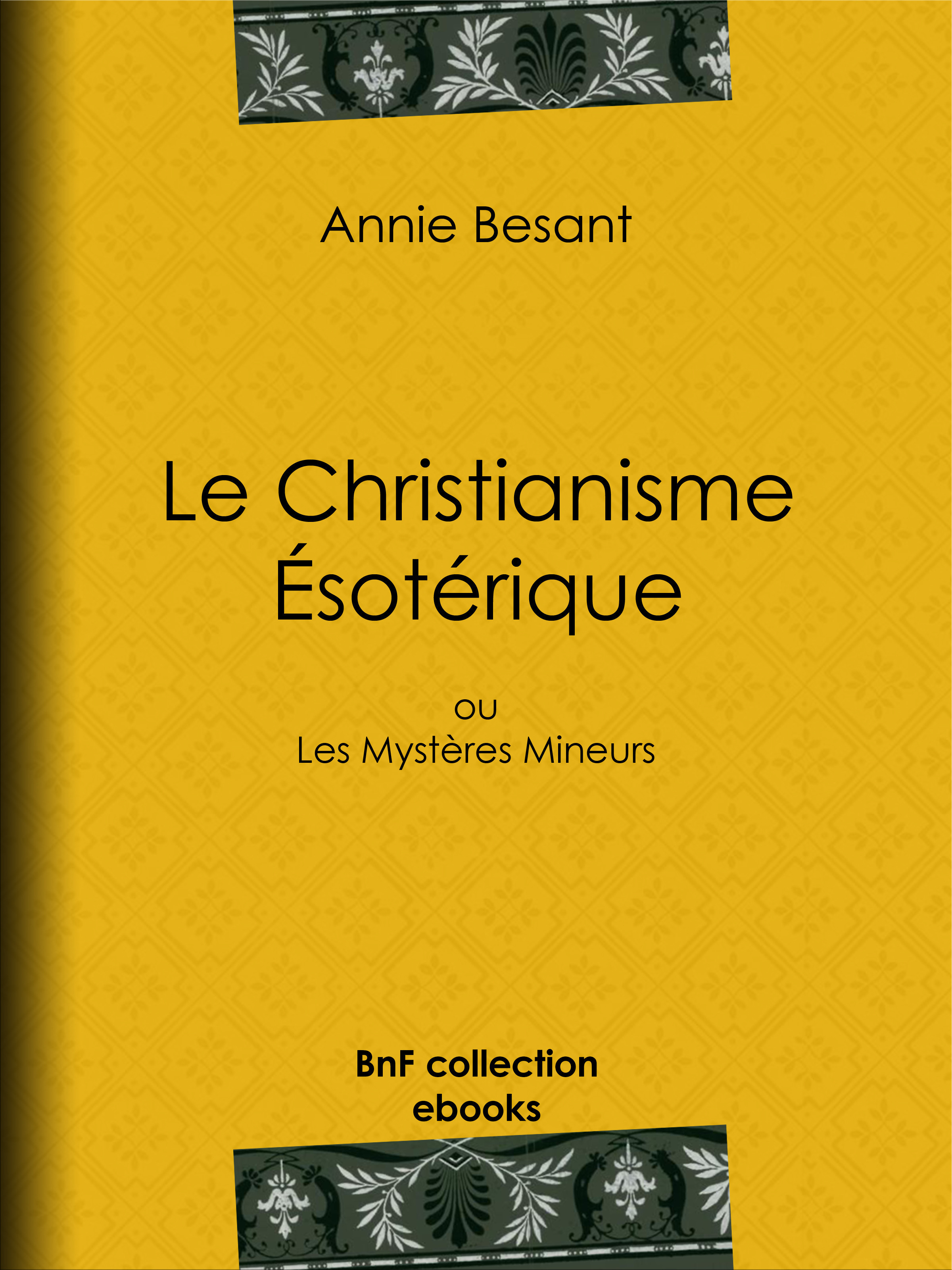 ebook cover of Le Christianisme Ésotérique, by Annie Besant