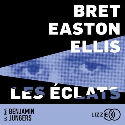 Couverture audiobook de Les Éclats, de Bret Easton Ellis