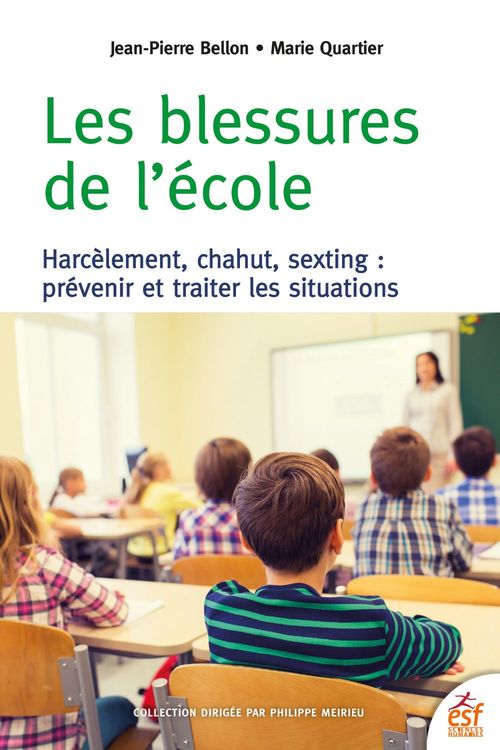 Couverture ebook de Les blessures de l'école - Harcèlement, chahut, sexting, de Jean-pierre Bellon, Marie Quartier